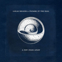 Lukas Nelson & Promise of the Real - Leave ‘em Behind