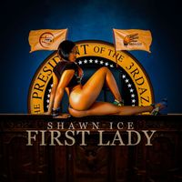 Shawn Ice - First Lady