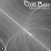 Club Bell - Mato Center (K21 extended)