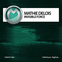 Mathie Delois - Invisible Force