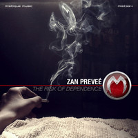 Zan Prevee - The Risk of Dependence