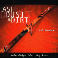 Ash Dargan - Ash Dust & Dirt
