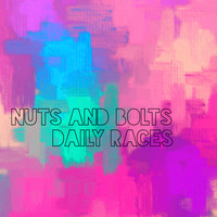 Nuts and Bolts - Daily Races