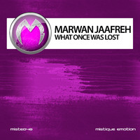 Marwan Jaafreh - What Once Was Lost