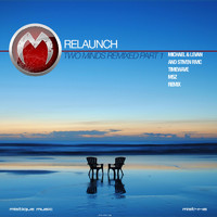 Relaunch - Two Minds Remixed, Vol. 1