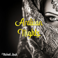 Michael Rush - Arabian Nights