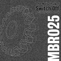 The Noisemaker - Switch Off