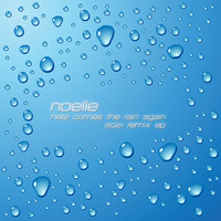 Noelle - Here Comes the Rain Again (2021 Remix EP)