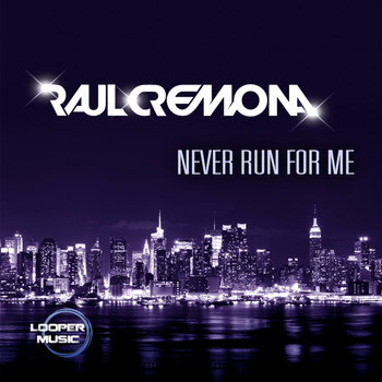 Raul Cremona - Never Run For Me