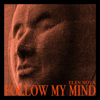 Elen Nova - Follow My Mind (2021 Remix EP)
