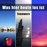 Teamworx - Was hier heute los ist