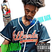 Dolladolla - Cant Look Back (Explicit)