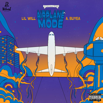 Lil Will - Airplane Mode (Explicit)
