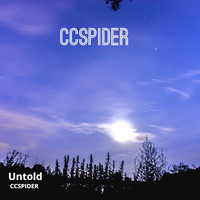 Ccspider - Untold