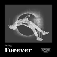Twoshell - Falling Forever