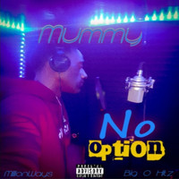 Mummy - No Option (Explicit)