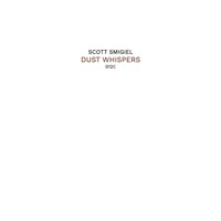 Scott Smigiel - Dust Whispers