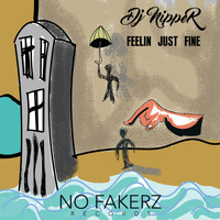 DJ Nipper - Feelin Just Fine