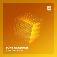 Tony Scaddan - Substance EP