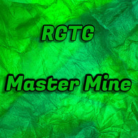 RGTG / - Master Mine