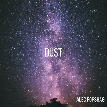 Alec Forshag / - Dust