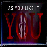 As You Like It - You