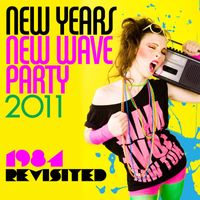 Various Artists - New Years New Wave Party 2011 - 1984 Revisited