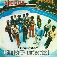 Orquesta Ritmo Oriental - Areito!!!