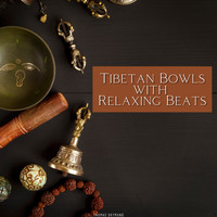 Thomas Skymund - Tibetan Bowls with Relaxing Beats
