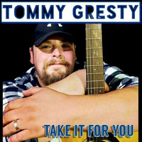 Tommy Gresty - Take It for You
