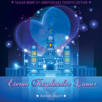 Salomé Anjarí - Eterno Resplandor Lunar Sailor Moon 25th Anniversary Tribute Edition