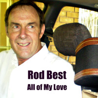 Rod Best - All of My Love