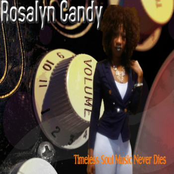 Rosalyn Candy - Volume: Timeless Music Never Dies