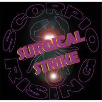 Scorpio Rising - Surgical Strike