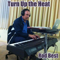 Rod Best - Turn up the Heat