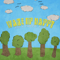 Wrong Planet Music /  Dan Woodward - Wake Up Happy