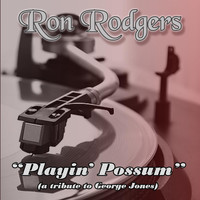 Ron Rodgers - Playin' Possum