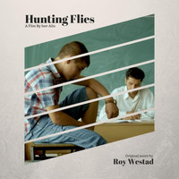 Roy Westad - Hunting Flies (Original Motion Picture Soundtrack)
