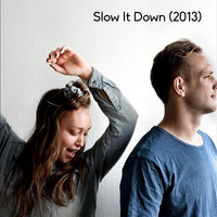 Schmidt - Slow It Down (2013 Version)