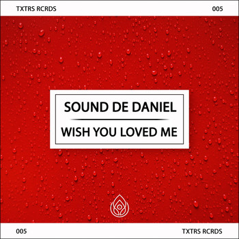 Sound Dé Daniel - Wish You Loved Me