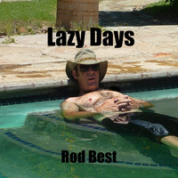 Rod Best - Lazy Days