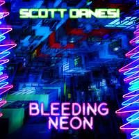 Scott Danesi - Bleeding Neon