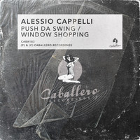 Alessio Cappelli - Push Da Swing / Window Shopping