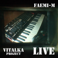 Vitalka Project - Faemi-M Live