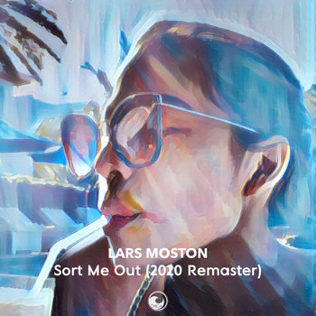 Lars Moston - Sort Me Out (2020 Remaster)