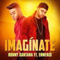 Ronny Santana - Imaginate (feat. Enmeris)