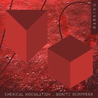 Chemical Modulation & Moritz Schippers - Marking