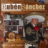 Ruben Sanchez - Quiero Que Sepas (Explicit)