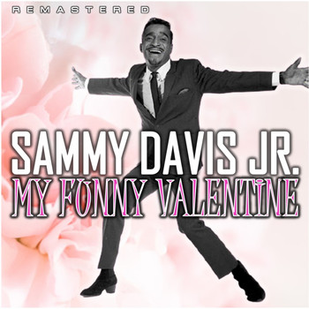 Sammy Davis Jr. - My Funny Valentine (Remastered)
