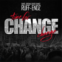 Ruff Endz - Time 4 Change